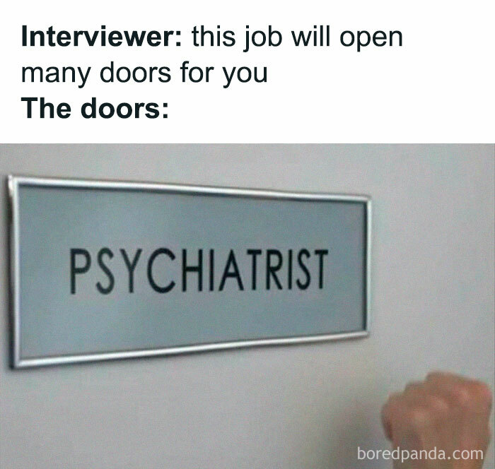 Meme humor about today's workforce showing a sign for a psychiatrist's door, highlighting overworked feelings.