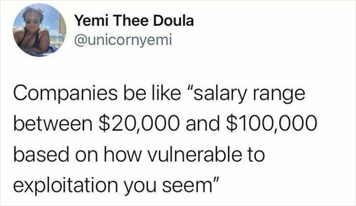 Funny relatable meme about today's workforce, highlighting salary ranges based on vulnerability to exploitation.