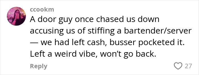 Comment about a server, a door guy, and a missing tip causing a negative experience.