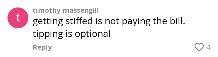 Comment on tipping debate: "Getting stiffed is not paying the bill. Tipping is optional" with 4 likes.