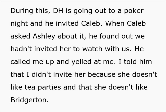 Text detailing a situation where a mother didn't invite her fussy daughter-in-law to a Bridgerton watch party. Text detailing a situation where a mother didn't invite her fussy daughter-in-law to a Bridgerton watch party.