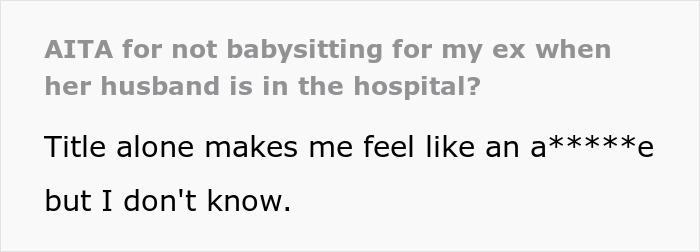 Text discussing refusal to babysit ex's kids while she cares for her partner in the hospital.