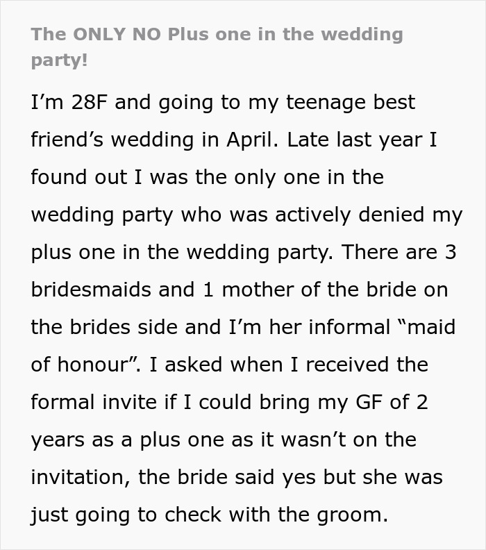 Text describes a gay woman denied a plus-one for her best friend's wedding, seeking advice. Text describes a gay woman denied a plus-one for her best friend's wedding, seeking advice.