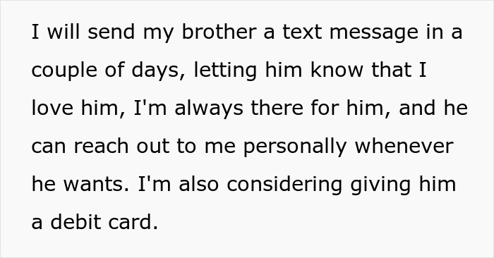 Text discussing support for brother, considering giving a debit card, related to dad's ex-wife and son needing rent help.
