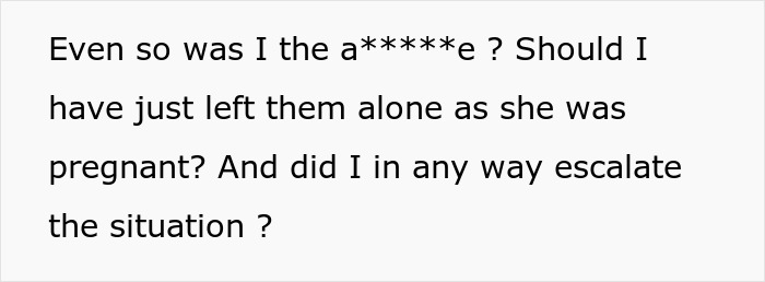 Text asking if they escalated by questioning a man about a pregnant wife's seat on a train.