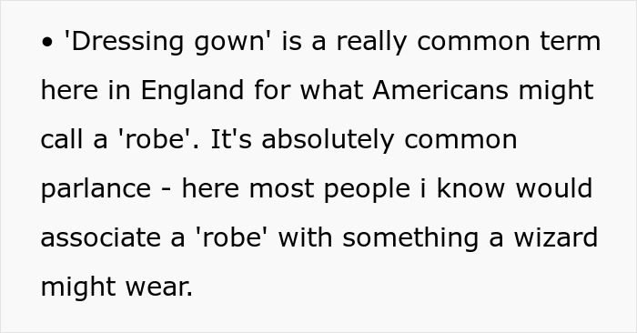 Text discussing cultural differences in terms for dressing gown vs robe. Text discussing cultural differences in terms for dressing gown vs robe.