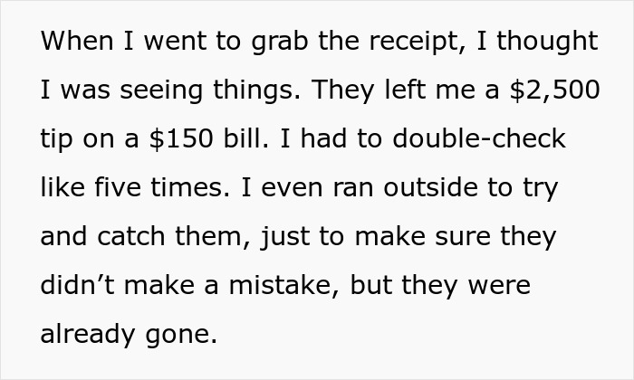 Text describing a server's disbelief at a $2,500 tip left on a $150 bill. Text describing a server's disbelief at a $2,500 tip left on a $150 bill.