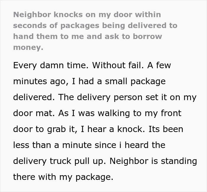 Neighbor troubles over loans and package deliveries described in text.