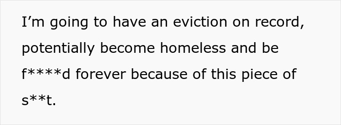 Text expressing frustration about eviction and potential homelessness due to a roommate stealing rent money. Text expressing frustration about eviction and potential homelessness due to a roommate stealing rent money.