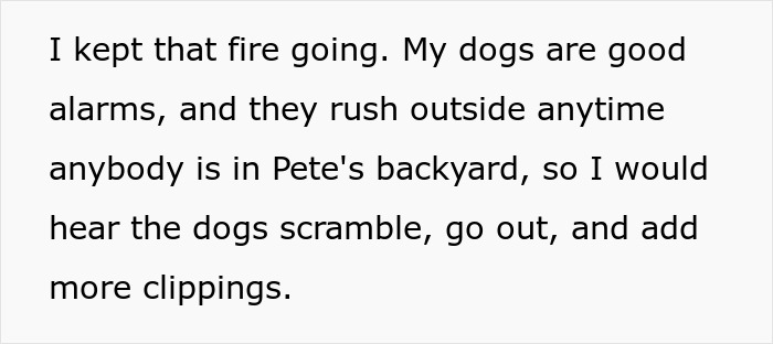 Text describing using neighbor's logic with dogs alerting to activity in a yard.