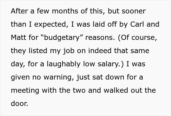 Text describing a layoff due to budgetary reasons, followed by job relisting at a lower salary by an entitled boss. Text describing a layoff due to budgetary reasons, followed by job relisting at a lower salary by an entitled boss.
