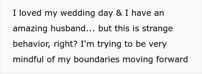 Text about enjoying a wedding day but pondering strange behavior and setting boundaries. Text about enjoying a wedding day but pondering strange behavior and setting boundaries.