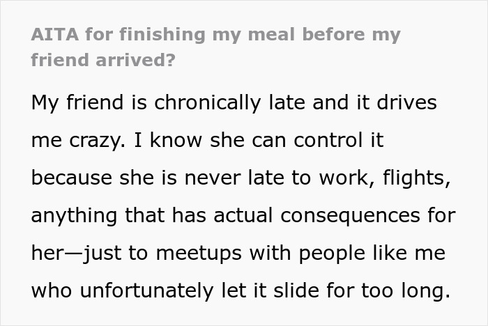 Text discussing frustration over a chronically late friend's behavior at a meal. Text discussing frustration over a chronically late friend's behavior at a meal.