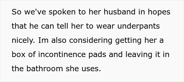 Text discussing a woman's choice not to wear underpants and considering incontinence pads in shared living space. Text discussing a woman's choice not to wear underpants and considering incontinence pads in shared living space.