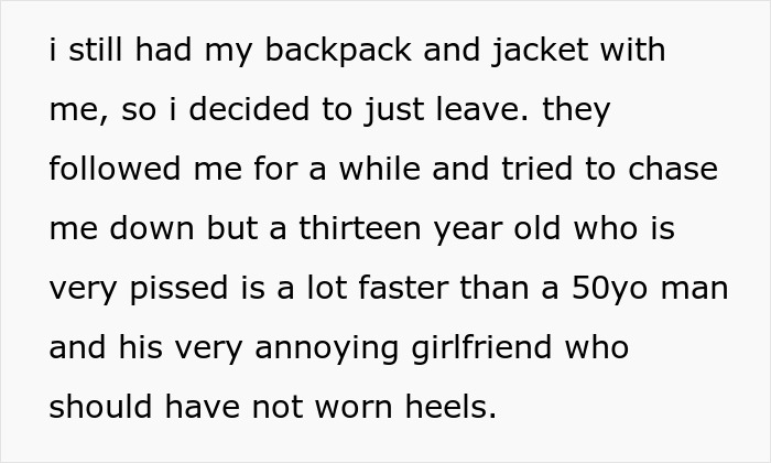 Text recounts a teen escaping after being chased by a dad and his girlfriend, highlighting age and footwear differences. Text recounts a teen escaping after being chased by a dad and his girlfriend, highlighting age and footwear differences.