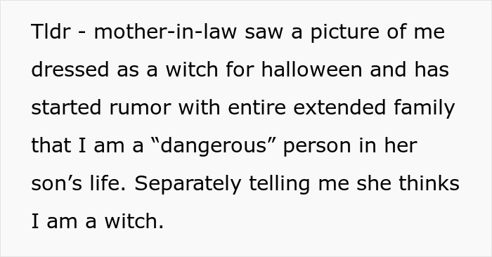Text recounting a story of being labeled "dangerous" by MIL for a Halloween witch costume. Text recounting a story of being labeled "dangerous" by MIL for a Halloween witch costume.