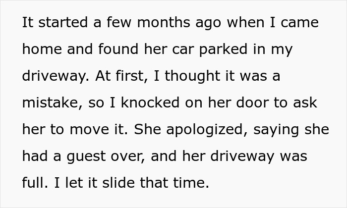 Text about a neighbor's unauthorized parking in another's driveway, discussing an initial misunderstanding and apology.