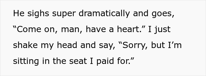 Text example about a man dramatically pleading for a window seat but failing; includes dialogue of refusal. Text example about a man dramatically pleading for a window seat but failing; includes dialogue of refusal.