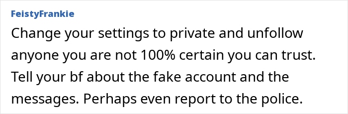 Advice text urging privacy settings for lady thinking BF's bestie is online stalker. Advice text urging privacy settings for lady thinking BF's bestie is online stalker.
