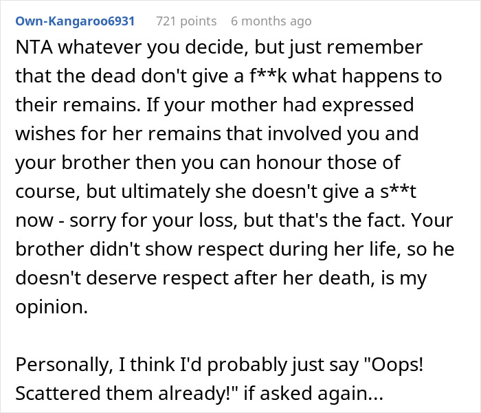 Comment on brother and ashes, discussing respect for deceased mother's wishes. Comment on brother and ashes, discussing respect for deceased mother's wishes.