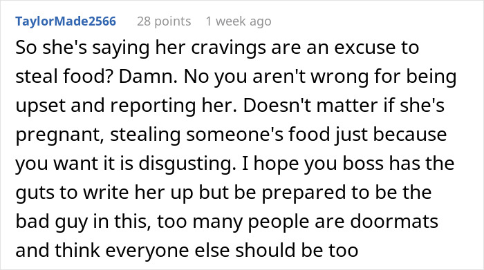 Comment expressing frustration over a pregnant coworker using cravings as an excuse for taking food. Comment expressing frustration over a pregnant coworker using cravings as an excuse for taking food.