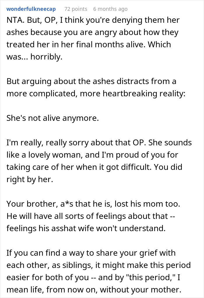 Reddit thread discussing a family conflict about sharing mother's ashes, addressing feelings towards brother's wife. Reddit thread discussing a family conflict about sharing mother's ashes, addressing feelings towards brother's wife.
