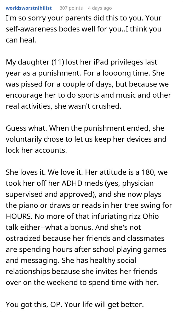 Reddit comment sharing a story about a child's life after losing iPad privileges and becoming more active and social. Reddit comment sharing a story about a child's life after losing iPad privileges and becoming more active and social.