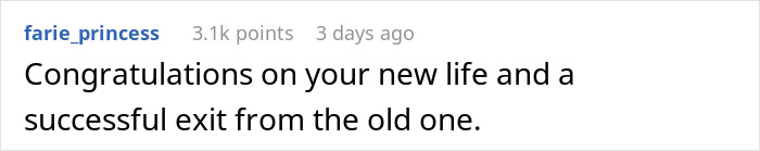 Comment celebrating a woman's bold move out of her ex's place, gaining 3.1k points. Comment celebrating a woman's bold move out of her ex's place, gaining 3.1k points.