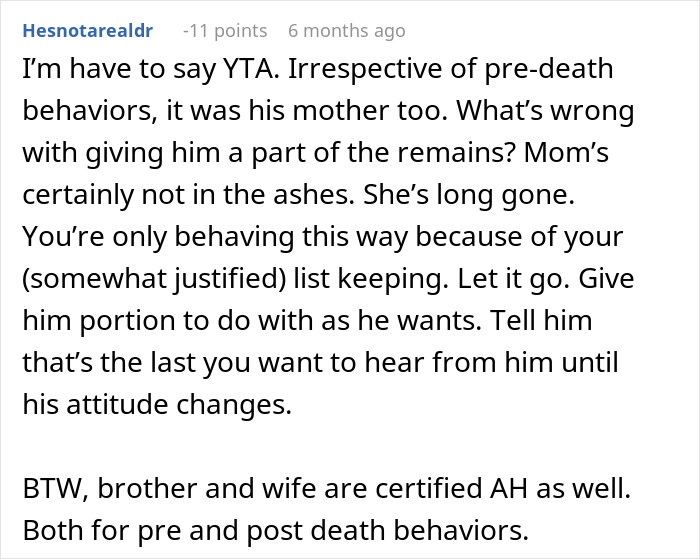 Reddit comment discussing division of mother's ashes, criticizing a brother and wife for pre and post-death behavior. Reddit comment discussing division of mother's ashes, criticizing a brother and wife for pre and post-death behavior.