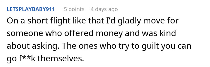 Comment about switching seats on a flight, mentioning money and courtesy. Comment about switching seats on a flight, mentioning money and courtesy.