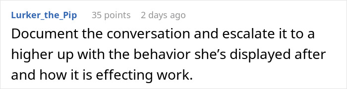 Comment suggesting to document and escalate coworker's behavior affecting work.