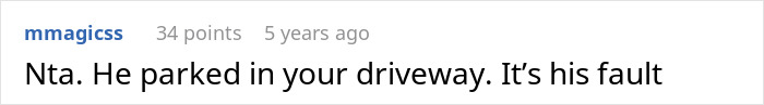 Comment discussing an entitled neighbor parking in someone else's driveway. Comment discussing an entitled neighbor parking in someone else's driveway.