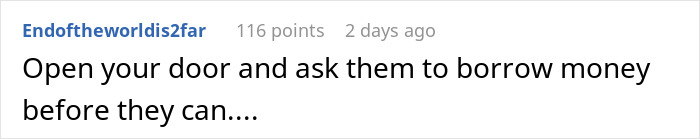 Reddit comment humorously suggests borrowing money before neighbors do, referencing package delivery scenario.