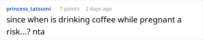 Comment questioning if drinking coffee while pregnant is risky, with "nta" abbreviation.
