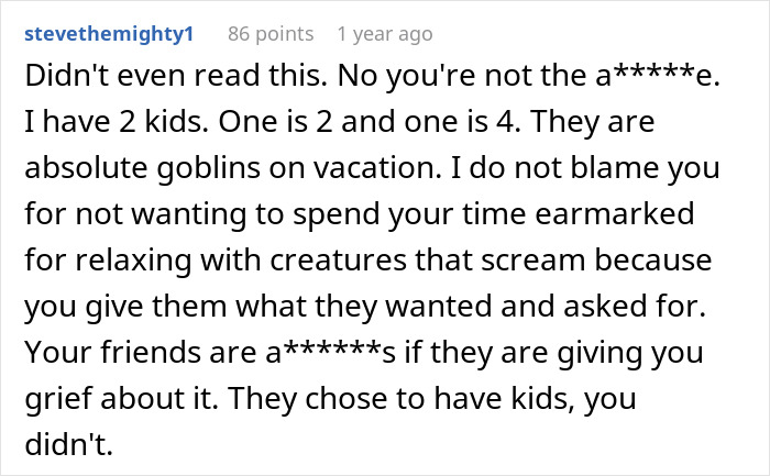 Reddit comment defending a woman treated like a nanny and cook for friends&rsquo; kids on vacation, criticizing her friends.