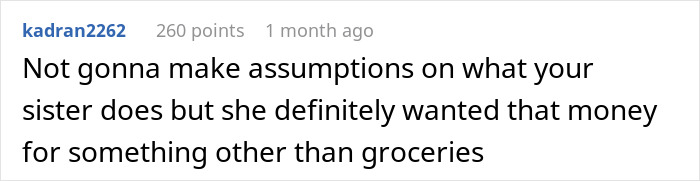 Comment questioning sister's intentions behind needing money for groceries.