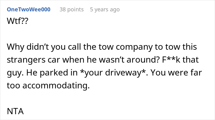 Comment expressing frustration over an entitled neighbor parking in someone's driveway. Comment expressing frustration over an entitled neighbor parking in someone's driveway.