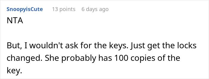 Reddit comment discussing a mom letting herself into her daughter's home, suggesting changing the locks instead of asking for keys. Reddit comment discussing a mom letting herself into her daughter's home, suggesting changing the locks instead of asking for keys.