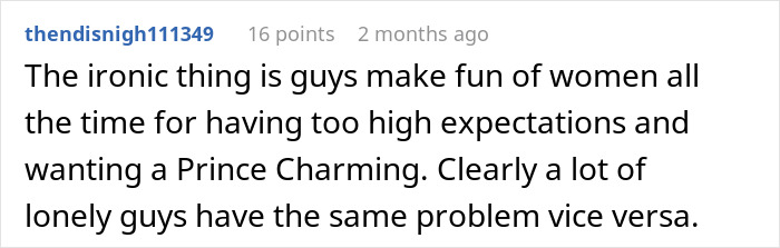 Text comment about lonely guys having high expectations, comparing it to women's expectations for a "Prince Charming.