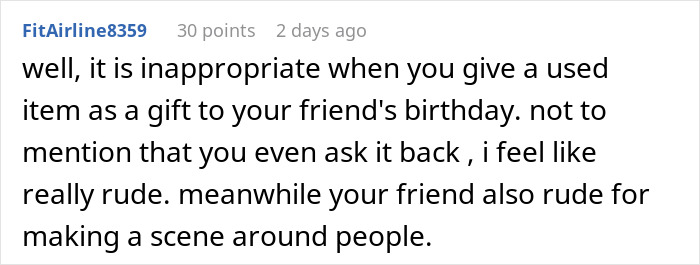 Reddit comment discussing the inappropriateness of gifting used birthday items, mentioning a scene caused by the friend.