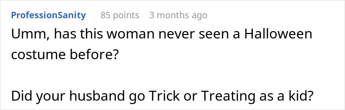 Comment questioning if mother-in-law understands Halloween costumes and trick-or-treating. Comment questioning if mother-in-law understands Halloween costumes and trick-or-treating.