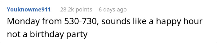 Reddit comment critiquing a birthday celebration schedule, hinting at a happy hour vibe.