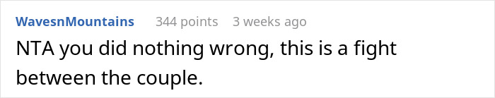 Comment from WavesnMountains: "NTA you did nothing wrong, this is a fight between the couple.