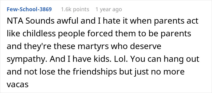 Comment on parents acting like martyrs when treated like a nanny on vacation.