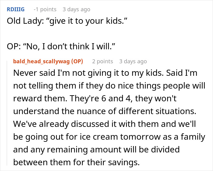 Reddit conversation about an elderly woman offering money to OP, discussing giving to kids. Reddit conversation about an elderly woman offering money to OP, discussing giving to kids.