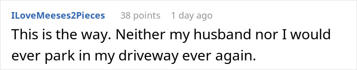 Comment about neighbor parking issue and getting revenge shared by user ILoveMeeses2Pieces.