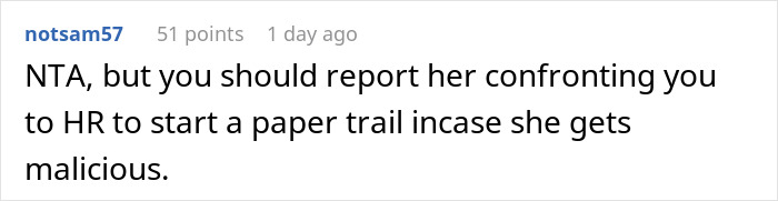 Reddit comment advising to report a colleague confrontation to HR for a paper trail.