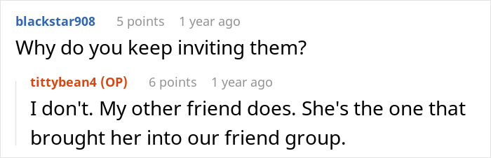 Reddit conversation about a serial moocher being invited by a friend to their group. Reddit conversation about a serial moocher being invited by a friend to their group.