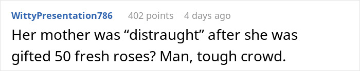 Comment mocking an entitled woman upset over a gift of 50 fresh roses. Comment mocking an entitled woman upset over a gift of 50 fresh roses.