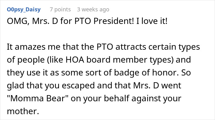 Comment praising Mrs. D for defending a teen against a difficult mother, suggesting her for PTO President.